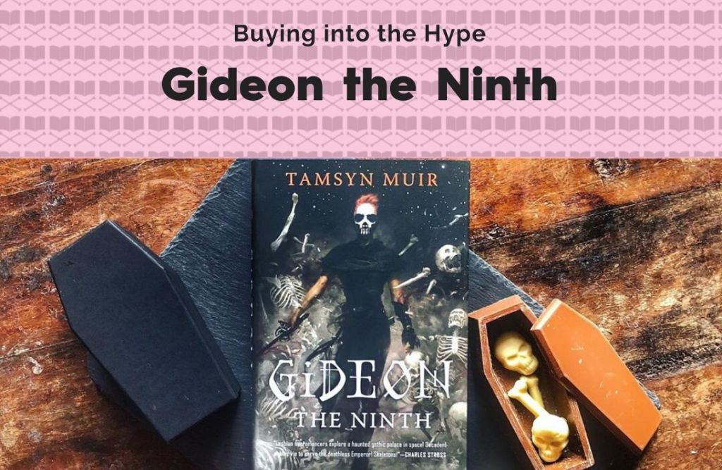 Buying into the Hype: Gideon the Ninth